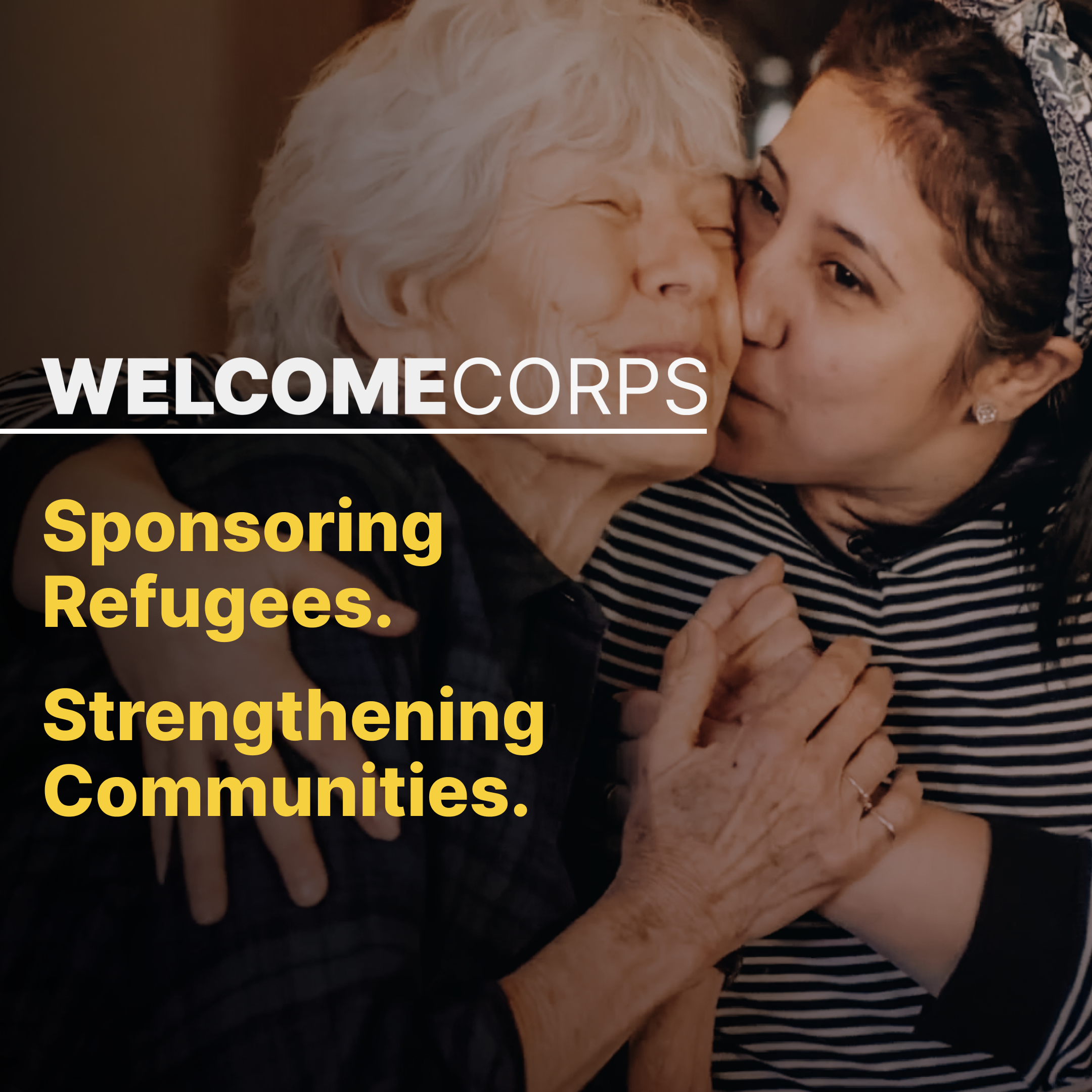 Two women embracing with text overlay: "Welcome Corps. Sponsoring Refugees. Strengthening Communities."